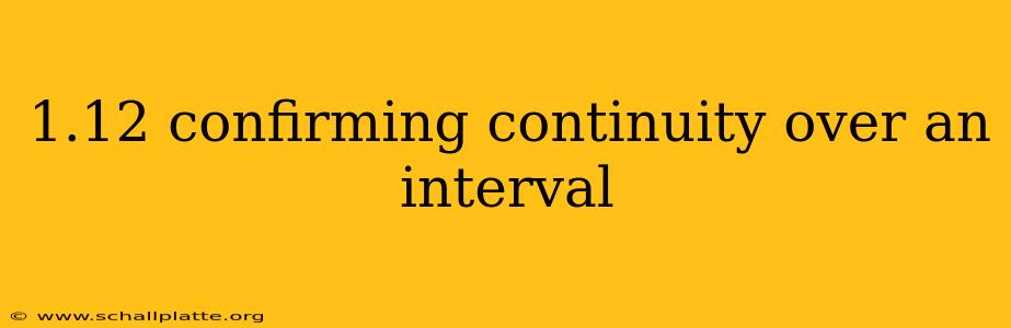 1.12 confirming continuity over an interval