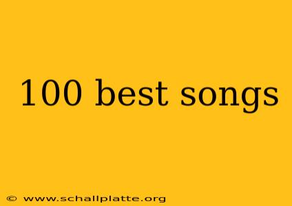 100 best songs