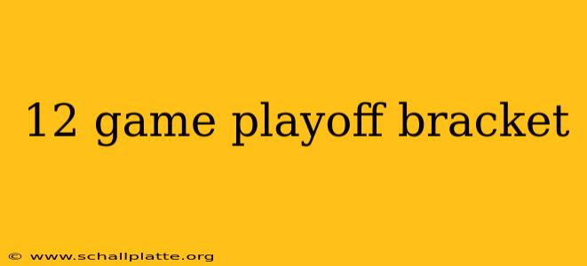 12 game playoff bracket