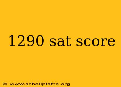 1290 sat score