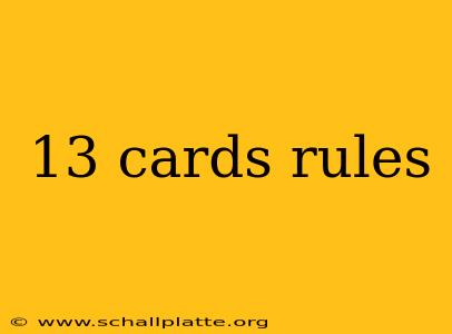 13 cards rules