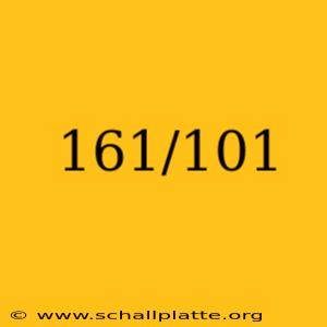 161/101