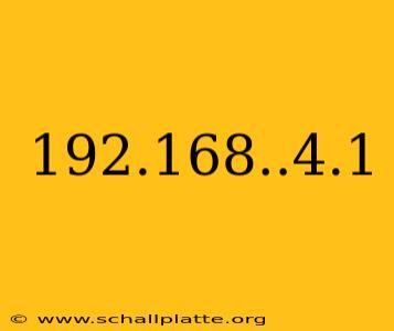 192.168..4.1
