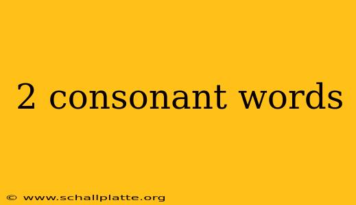 2 consonant words