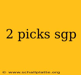 2 picks sgp