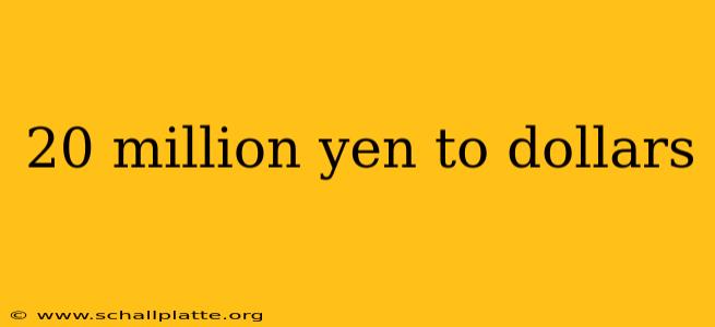 20 million yen to dollars