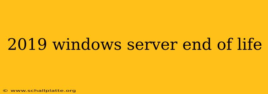 2019 windows server end of life