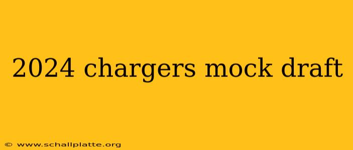 2024 chargers mock draft