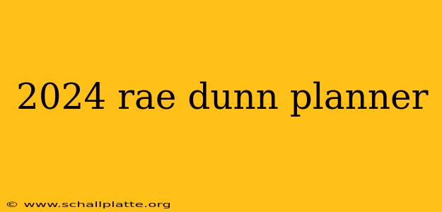 2024 rae dunn planner