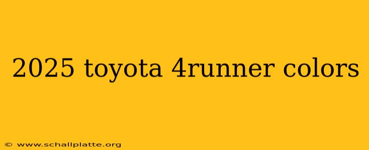 2025 toyota 4runner colors