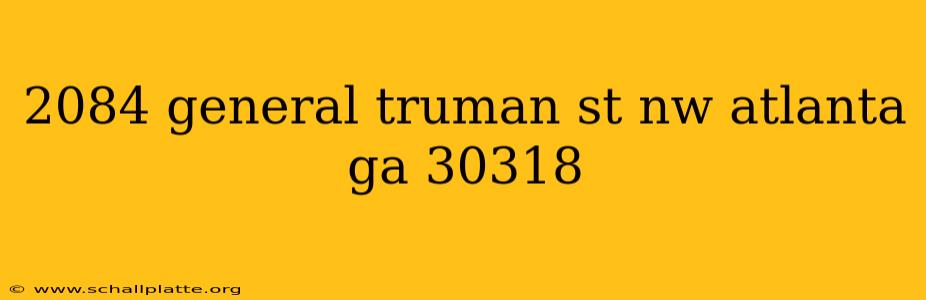2084 general truman st nw atlanta ga 30318