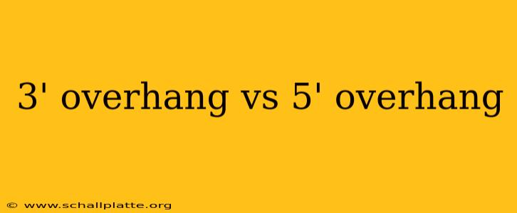 3' overhang vs 5' overhang