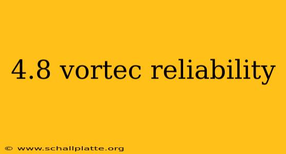 4.8 vortec reliability