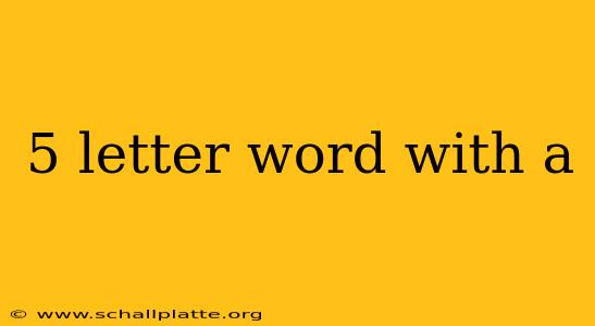 5 letter word with a