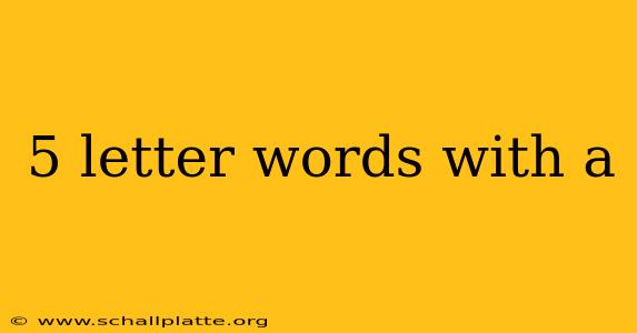 5 letter words with a