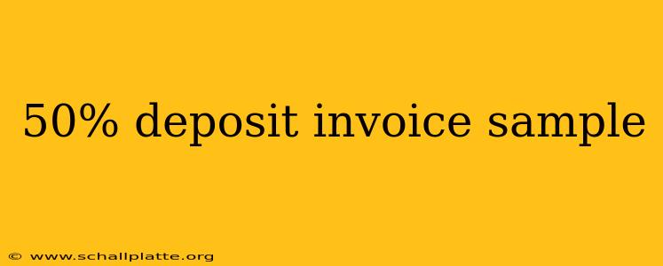 50% deposit invoice sample