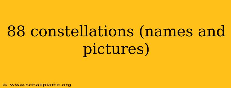 88 constellations (names and pictures)