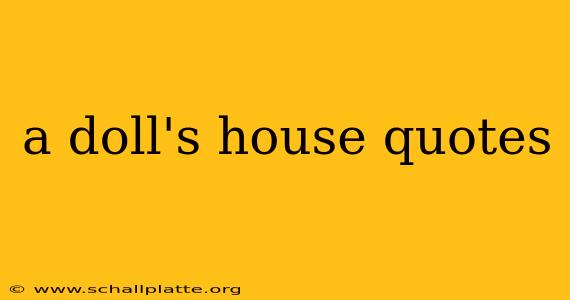 a doll's house quotes