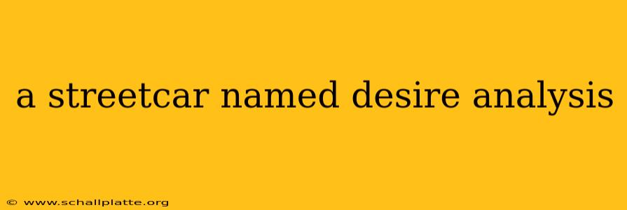a streetcar named desire analysis