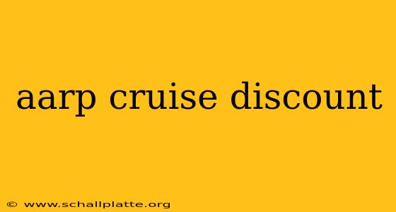 aarp cruise discount