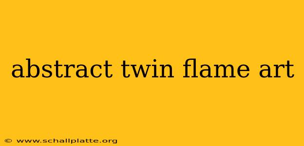 abstract twin flame art