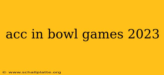 acc in bowl games 2023