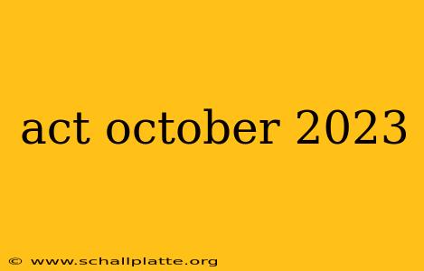 act october 2023