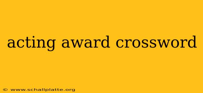 acting award crossword