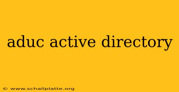 aduc active directory
