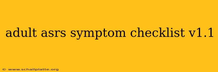 adult asrs symptom checklist v1.1