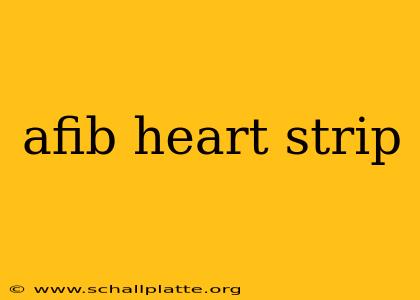 afib heart strip