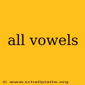 all vowels