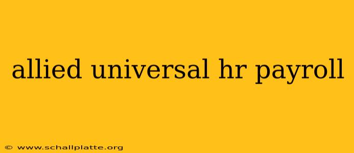 allied universal hr payroll