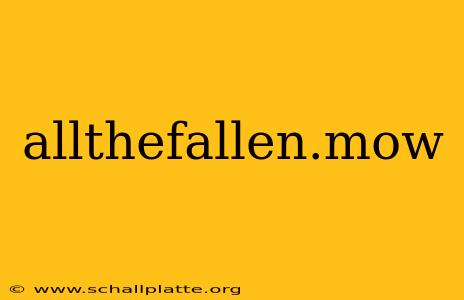allthefallen.mow
