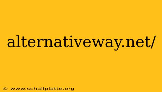 alternativeway.net/
