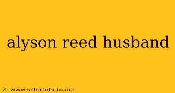alyson reed husband