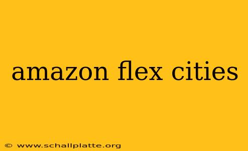 amazon flex cities