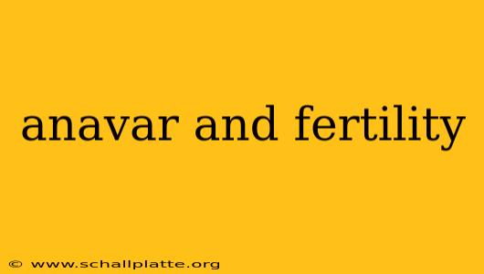 anavar and fertility