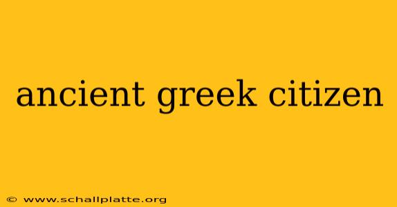 ancient greek citizen