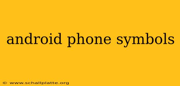 android phone symbols