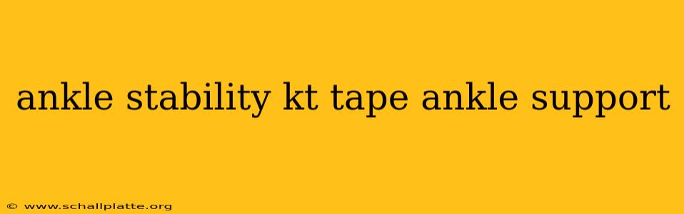ankle stability kt tape ankle support