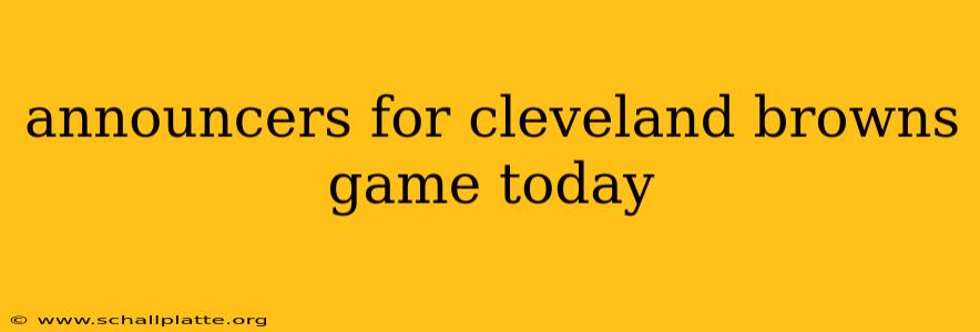 announcers for cleveland browns game today