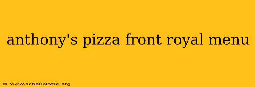 anthony's pizza front royal menu