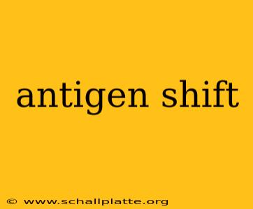 antigen shift