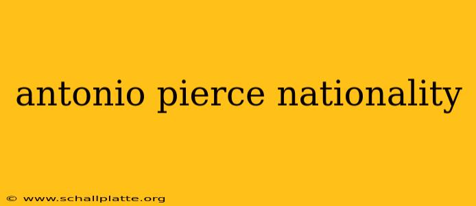 antonio pierce nationality