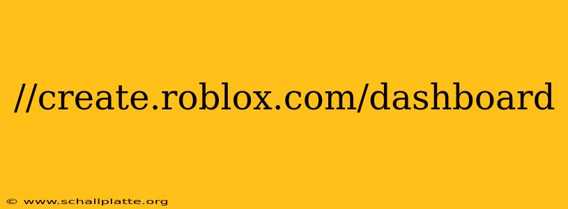 //create.roblox.com/dashboard