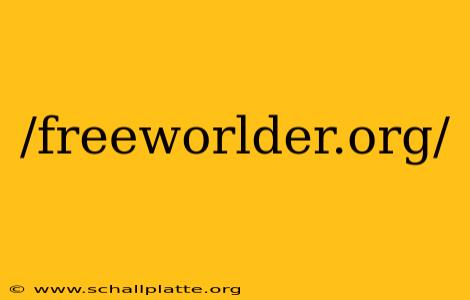 /freeworlder.org/