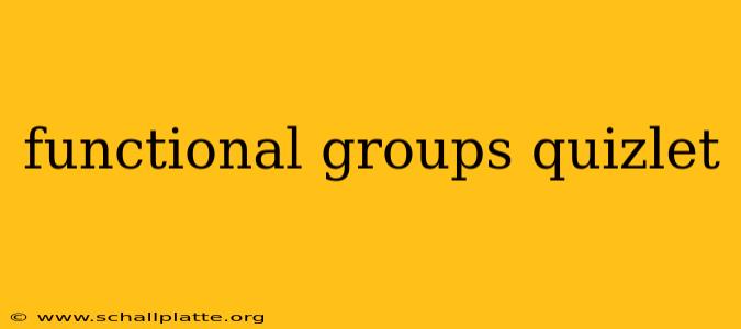 functional groups quizlet