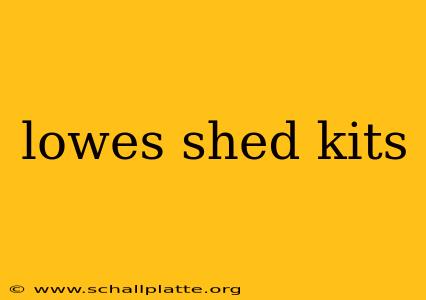 lowes shed kits
