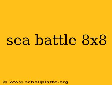 sea battle 8x8